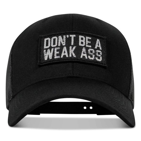 Don t Be A Weak Ass Patch SnapBack Sale